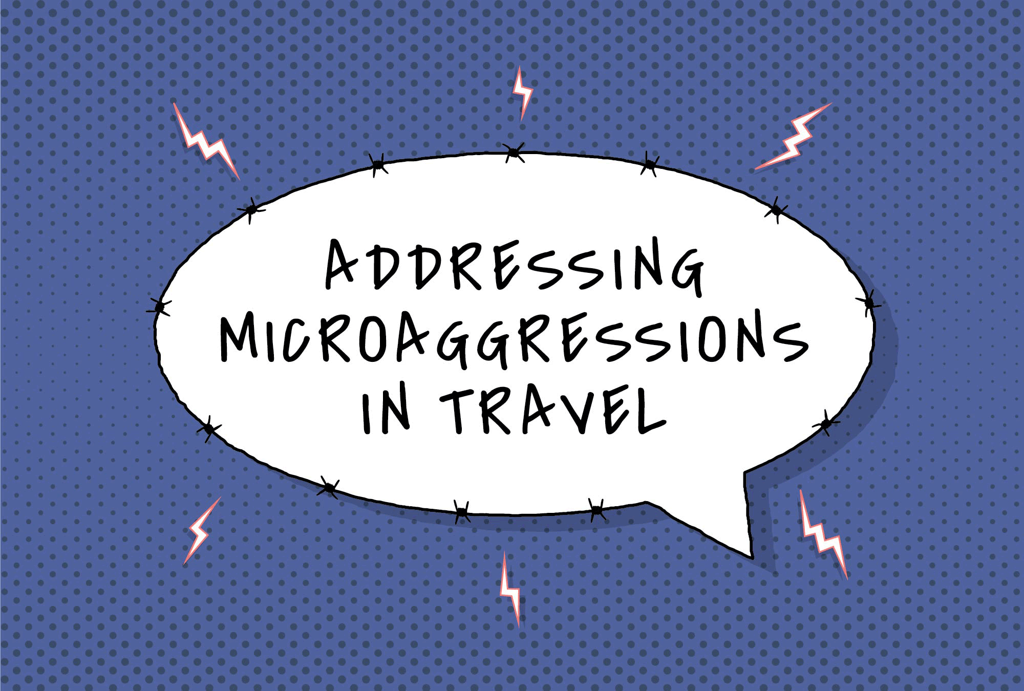 Addressing microaggressions in travel